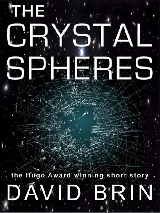 Title details for The Crystal Spheres by David Brin - Available